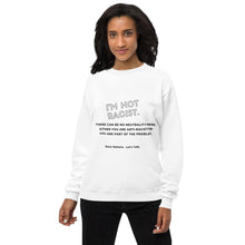 Load image into Gallery viewer, I&#39;m not Racist sweatshirt
