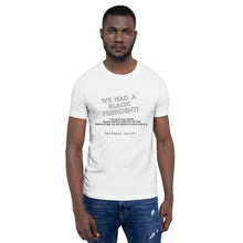 Load image into Gallery viewer, We had a Black president! T-Shirt
