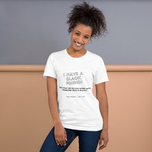 Load image into Gallery viewer, I have Black friends! T-Shirt
